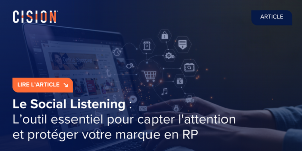 Le Social Listening : L’outil essentiel pour protéger votre marque en RP Le Social Listening : L’outil essentiel pour protéger votre marque en RP
