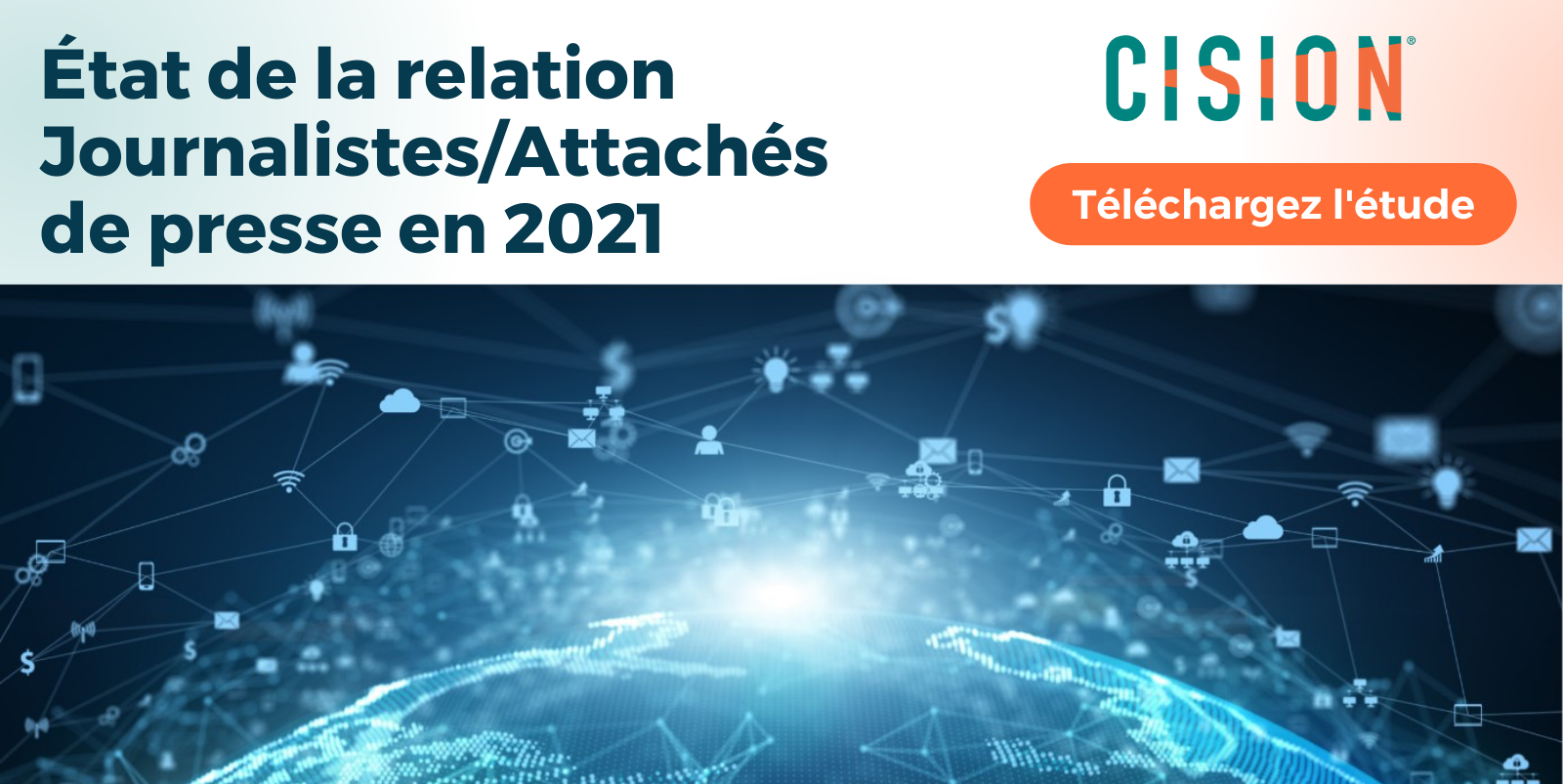 Etude : Etat de la relation Journalistes/Attachés de presse en 2021 Etude : Etat de la relation Journalistes/Attachés de presse en 2021