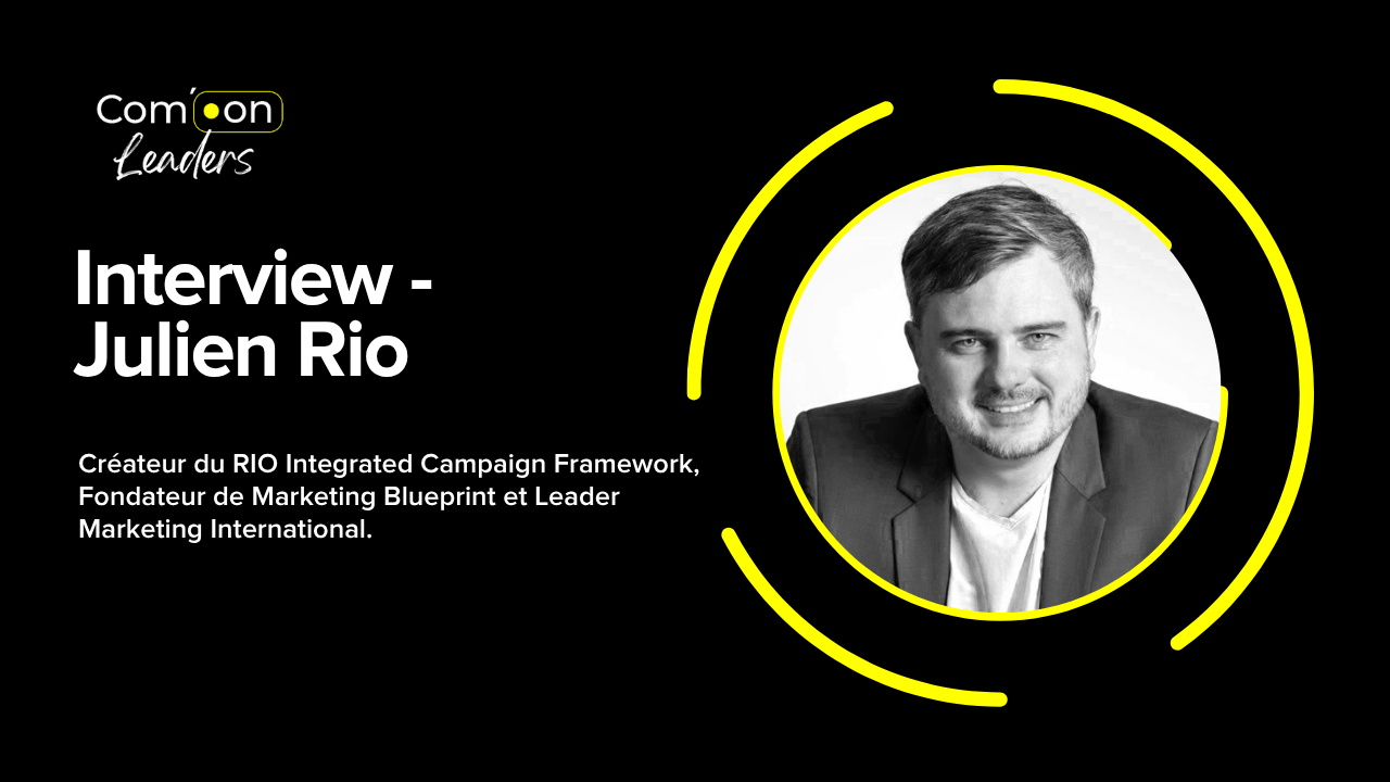 Com’On Leaders – Le leadership marketing ou l’art de se démarquer dans un monde de bruits.