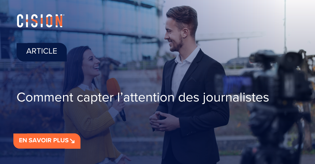 Comment capter l’attention des journalistes Comment capter l’attention des journalistes