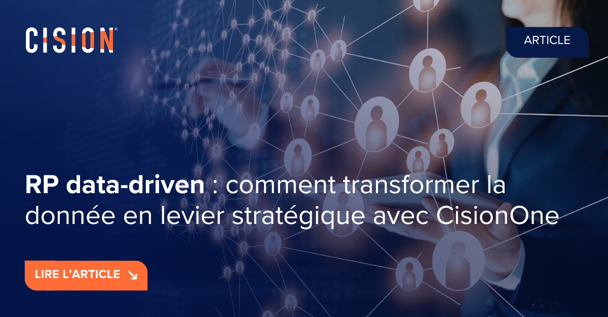 RP data-driven : comment transformer la donnée en levier stratégique avec CisionOne